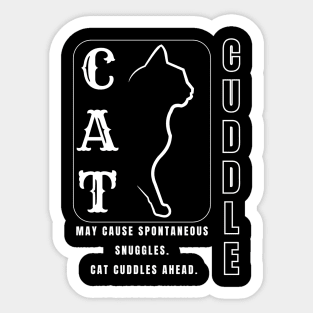 Warning: Snuggle Alert! Cat Cuddles Guaranteed. (May cause spontaneous purrs.) Sticker